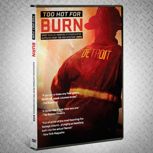 "TOO HOT FOR BURN" DVD - BURN Webstore